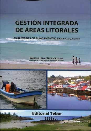 Gestion Integrada De Areas Litorales, De Maria Luisa Perez Cayeiro. Editorial Tebar, Tapa Blanda En Español