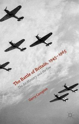 Libro The Battle Of Britain, 1945-1965 - Garry Campion