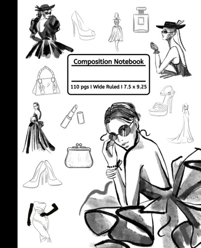 Libro: Fashion Composition Notebook: Wide Ruled I 110 Pgs I 