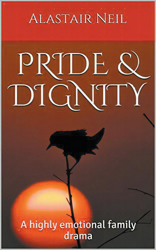 Pride & Dignity, De Neil, Alastair. Editorial Independent Publ Group, Tapa Blanda En Inglés