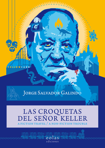 Las Croquetas Del Señor Keller Salvador Galindo, Jorge Eola