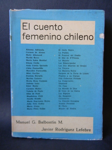 El Cuento Femenino Chileno 1era Ed. 1965 Manuel Balbontín