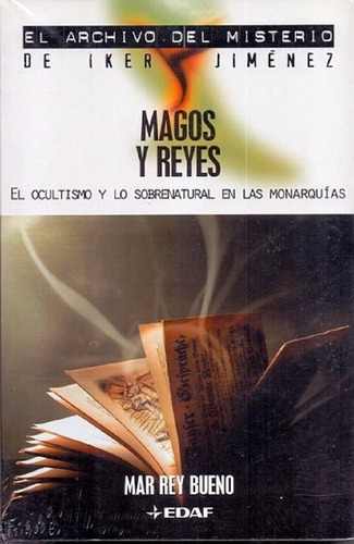  Magos Y Reyes: El Ocultismo Y Lo Sobrenatural...