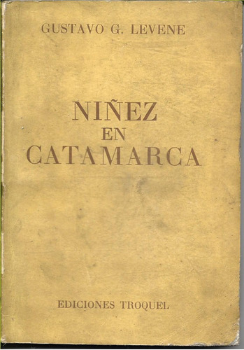 Levene Gustavo Gabriel Niñez En Catamarca 1958