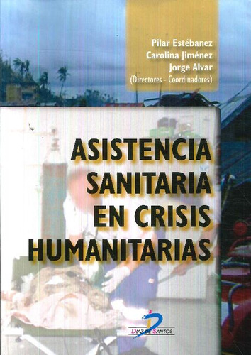 Libro Asistencia Sanitaria En Crisis Humanitarias De Pilar E