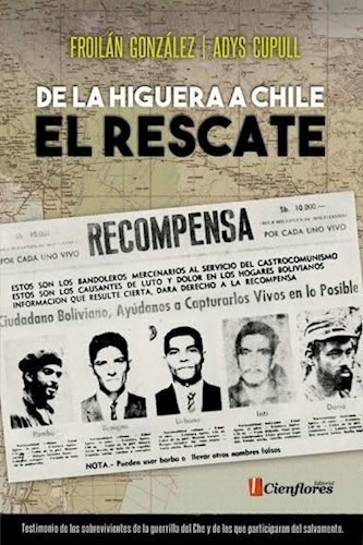 Libro De La Higuera A Chile -el Rescate De Froilan Gonzalez