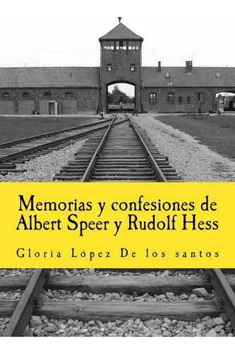 Memorias Y Confesiones De Albert Speer Y Rudolf Hess: 71rjm