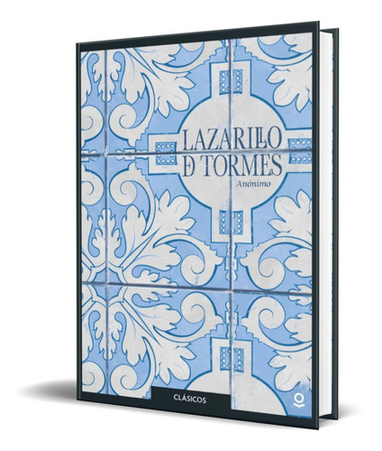 Lazarillo De Tormes, De Anónimo. Editorial Santillana Loqueleo, Tapa Blanda En Español, 2016