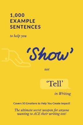 Libro 1,000 Example Sentences To Help You 'show' Not 'tel...