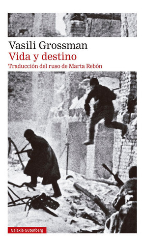 Vida Y Destino- 2023, De Grossman, Vasili. Editorial Galaxia Gutenberg, S.l., Tapa Dura En Español