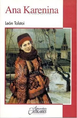 Ana Karenina: Ana Karenina, De León Tolstoi. Serie 1, Vol. 1. Editorial Epoca, Tapa Blanda, Edición Edesa En Español, 2022