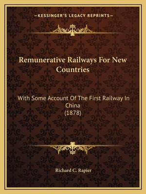 Libro Remunerative Railways For New Countries: With Some ...