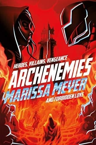 Archenemies - Renegades 2 - Marissa Meyer