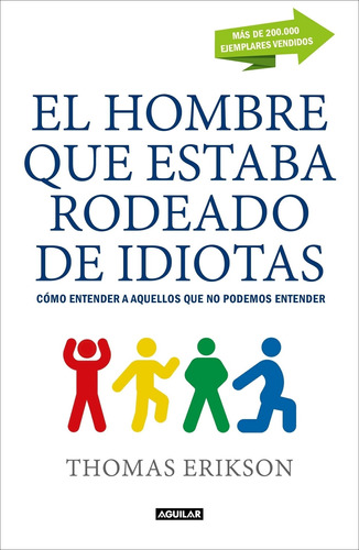 El Hombre Que Estaba Rodeado De Idiotas - Erikson, Thomas