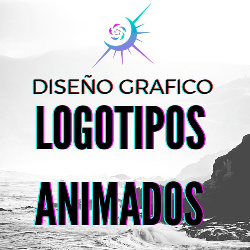 Diseño Grafico /logotipos Animados De Alta Complejidad 