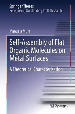 Self-assembly Of Flat Organic Molecules On Metal Surfaces...