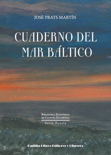 Cuaderno del mar Báltico, de José Hermógenes Prats Martín y Alise Pitena. Editorial Padilla Libros Editores y Libreros, tapa blanda en español, 2019