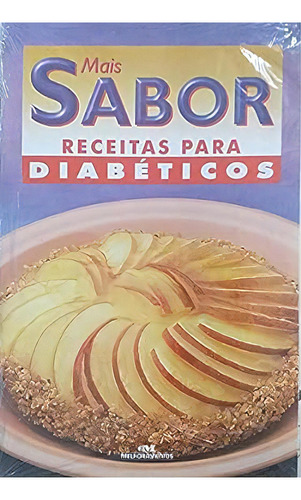 Livro Receitas Para Diabeticos. Mais Sabor, De Vários Autores. Editora Melhoramentos, Edição 1 Em Português
