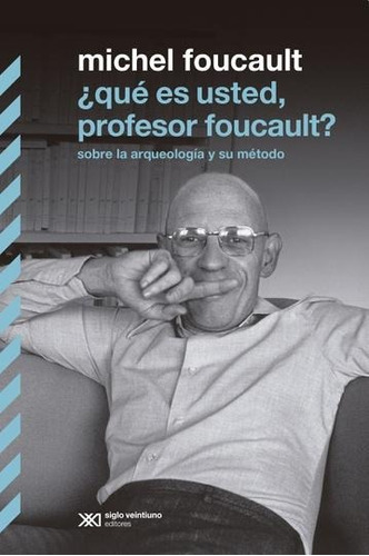 Que Es Usted, Profesor Foucault? - Michel Foucault