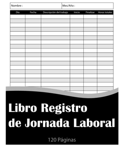 El Libro De Registro De Jornada Laboral: Control Del Horario