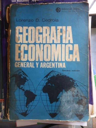 Geografia Economica General Y Argentina - L. Cedrola - 1979