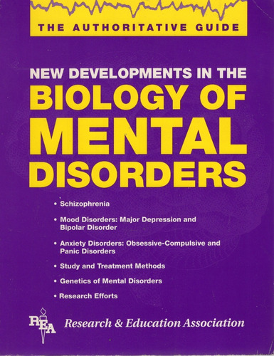 New Developments In The Biology Of Mental Disorders