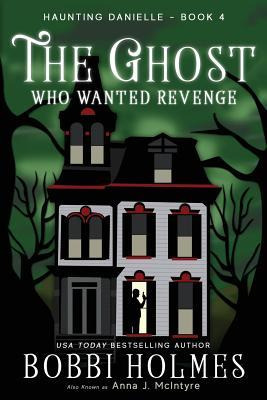 Libro The Ghost Who Wanted Revenge - Anna J Mcintyre