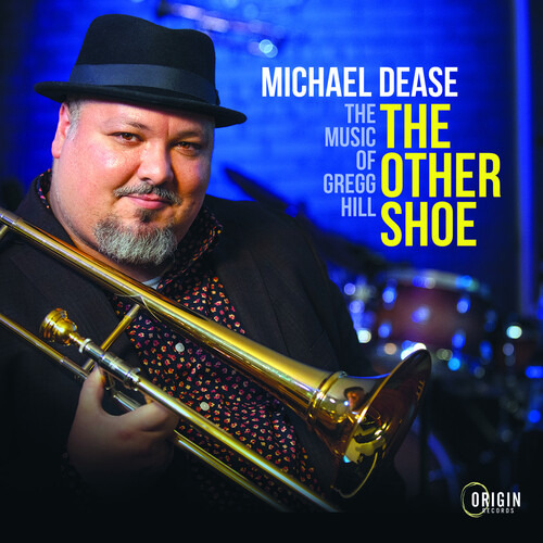 Michael Dease El Otro Zapato: La Música De Gregg Hill Cd