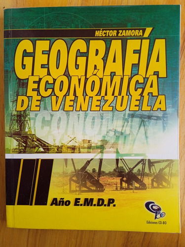 Geografía Económica De Venezuela / Héctor Zamora