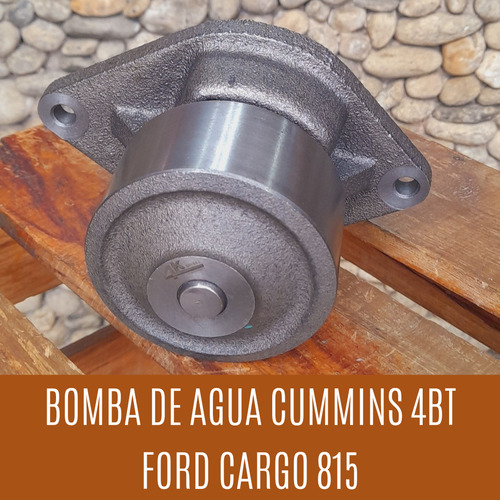 Bomba De Agua Cummins 4bt Ford Cargo 815