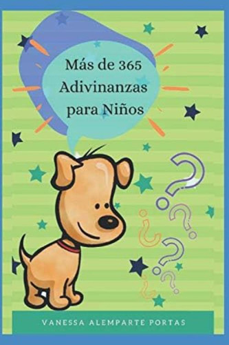 Más De 365 Adivinanzas Para Niños: Adivinanzas Para Leer Antes De Dormir (spanish Edition), De Alemparte, Vanessa. Editorial Oem, Tapa Blanda En Español