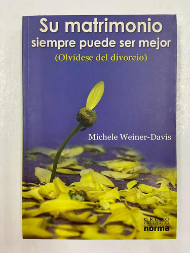 Su Matrimonio Siempre Puede Ser Mejor - Michele Weiner