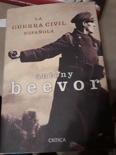 Antony Beevor. La Guerra Civil Española. Tapa Dura
