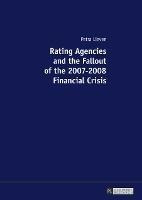 Rating Agencies And The Fallout Of The 2007-2008 Financia...