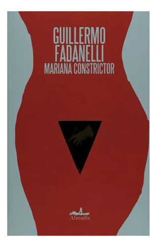 Mariana Constrictor - Fadanelli Guillermo - #w