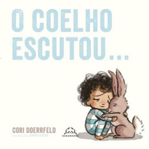 O Coelho Escutou, De Doerrfeld, Cori. Editora Nanabooks, Capa Mole Em Português