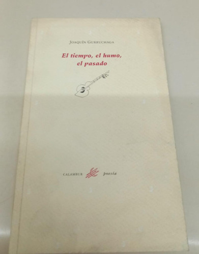 El Tiempo, El Humo, El Pasado * Gurruchaga Joaquin