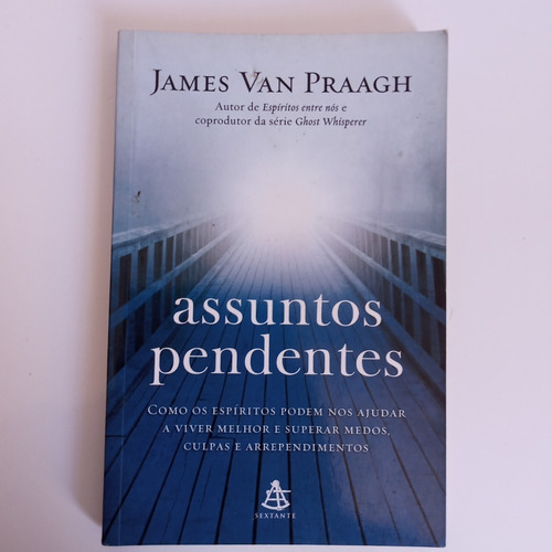 Livro Assuntos Pendentes James Van Praagh