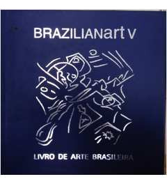 Livro Brazilian Art V - Livro De Arte Brasileira - Nair Barbosa Lima; José Neistein [2004]