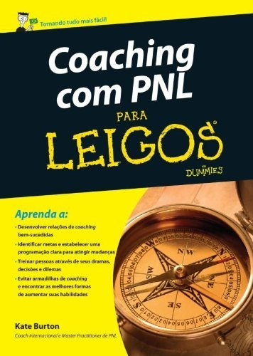 Coaching com PNL Para Leigos, de Burton, Kate. Série Para leigos Starling Alta Editora E Consultoria  Eireli, capa mole em português, 2012