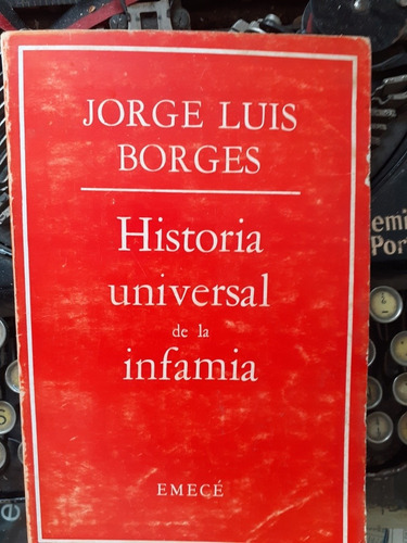 Jorge Luis Borges // Historia Universal De La Infamia