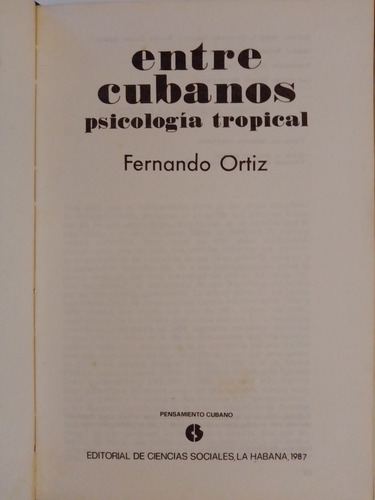 Libro Entre Cubanos Psicología Tropical Fernando Ortiz