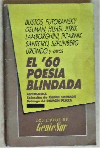 Poesia Blindada.pizarnik, Lamborghini,gelman, Urondo