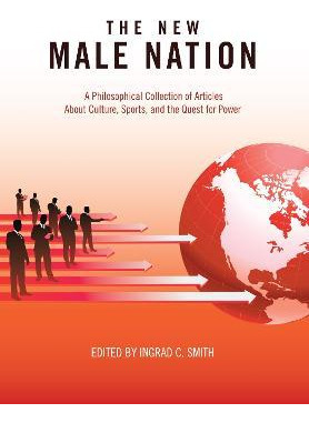Libro The New Male Nation : A Philosophical Collection Of...