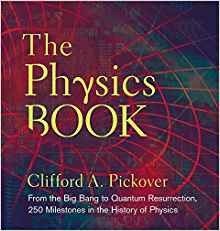 The Physics Book From The Big Bang To Quantum Resurrection, 