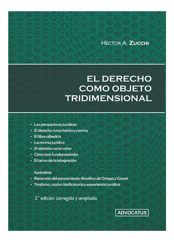 El Derecho Como Objeto Tridimensional - Zucchi, Hector A