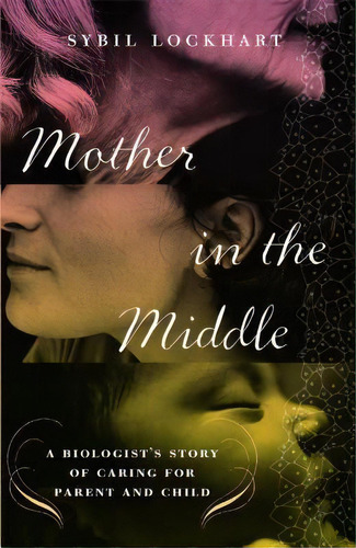 Mother In The Middle, De Sybil Lockhart. Editorial Touchstone Books, Tapa Blanda En Inglés