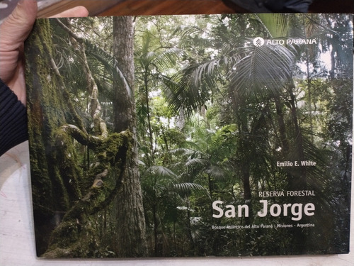 Reserva Forestal San Jorge Emilio E. White