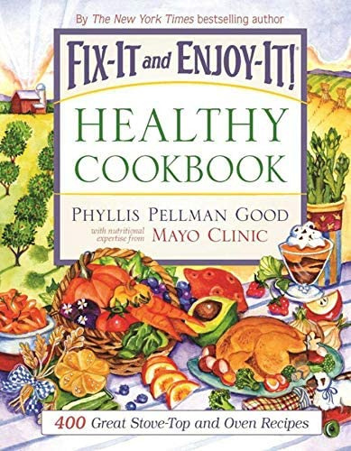 Fix-it And Enjoy-it Healthy Cookbook: 400 Great Stove-top And Oven Recipes, De Good, Phyllis. Editorial Good Books, Tapa Blanda En Inglés