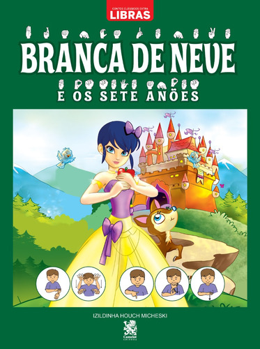 Livro Físico Infantil Contos Clássicos Em Libras - Branca De Neve E Os Sete Anões | Língua Brasileira De Sinais